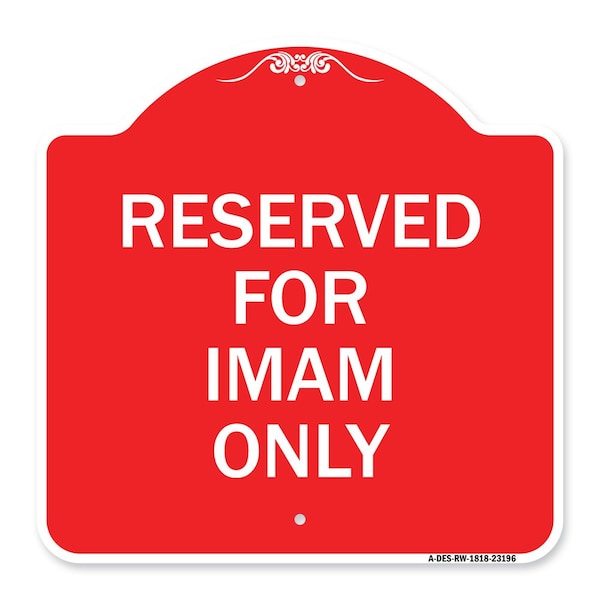 Signmission Designer Series Sign-Reserved for Imam Only, Red & White Aluminum Sign, 18" x 18", RW-1818-23196 A-DES-RW-1818-23196 - main